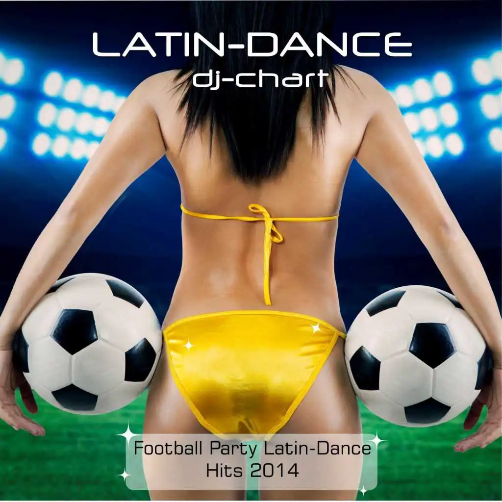 Latin Dance - Football Party Dance Hits 2014