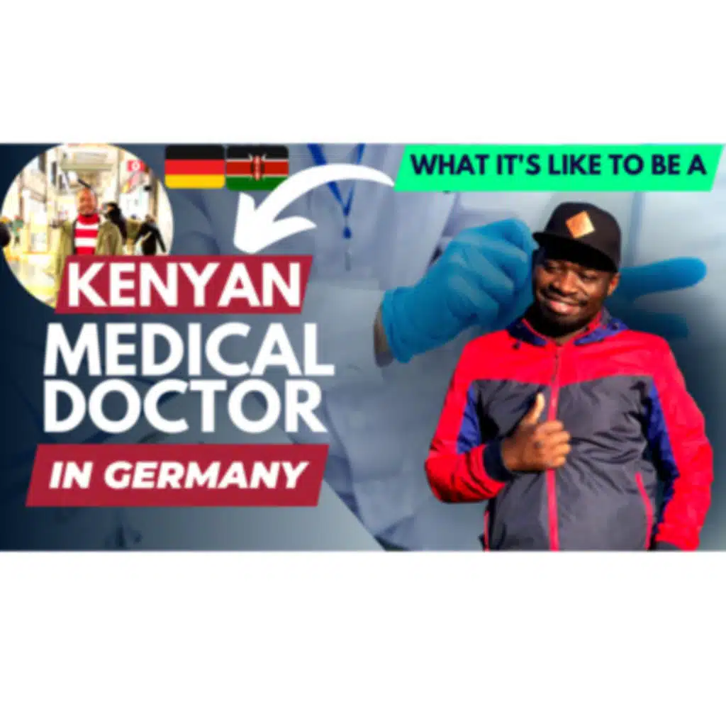 Life as a Kenyan medical doctor in Germany