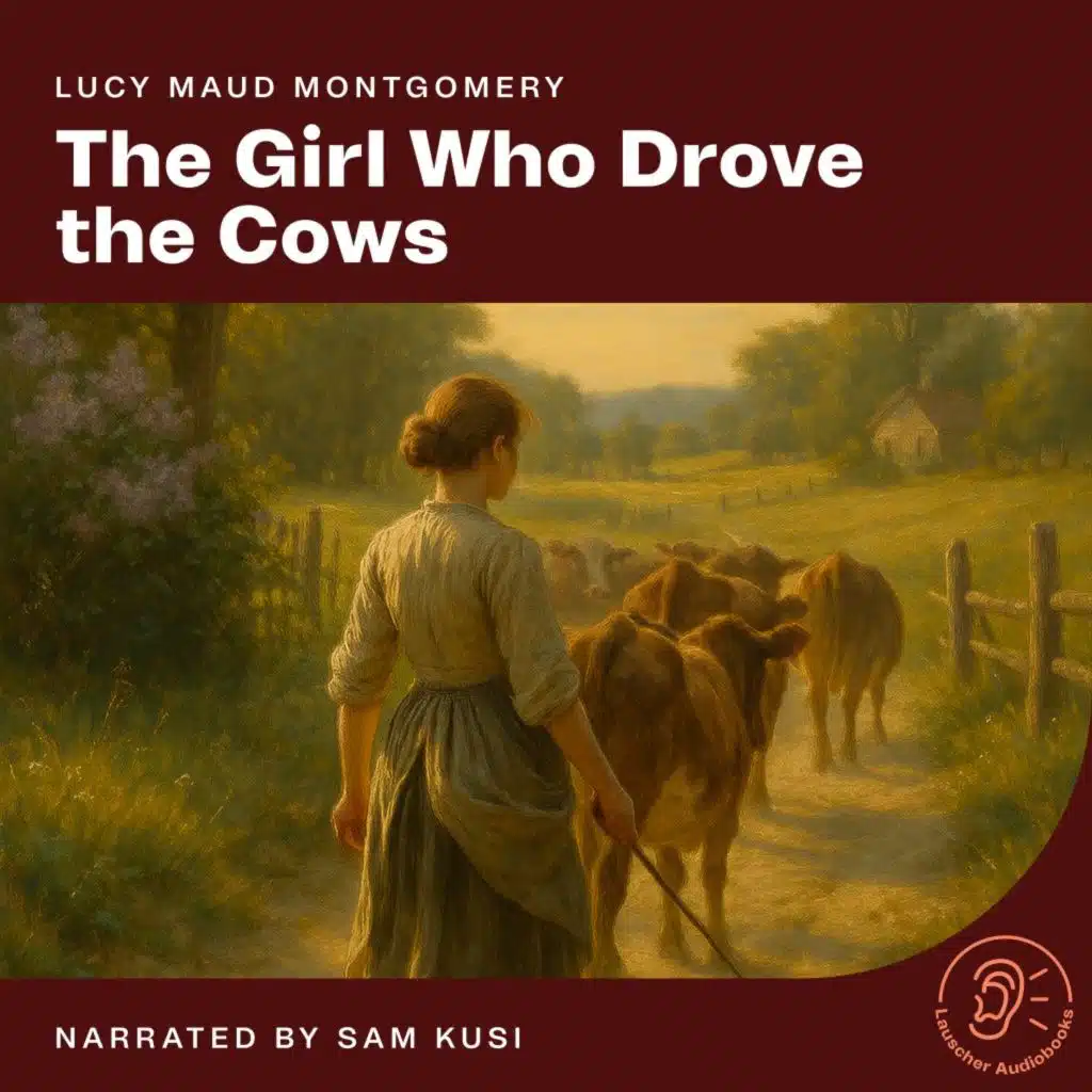 Chapter 7 - The Girl Who Drove the Cows
