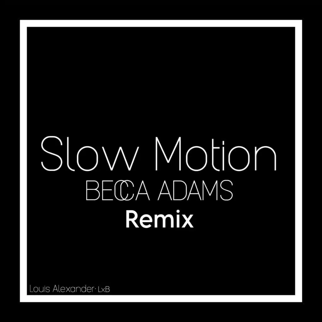 Slow Motion Remix