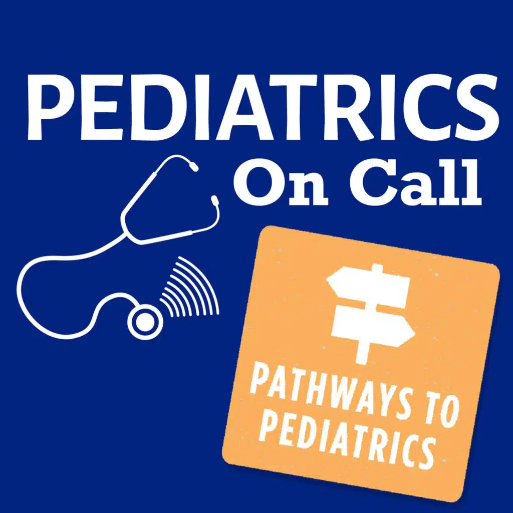 Pathways to Pediatrics with Dr. Chineze Ebo – Ep. 229