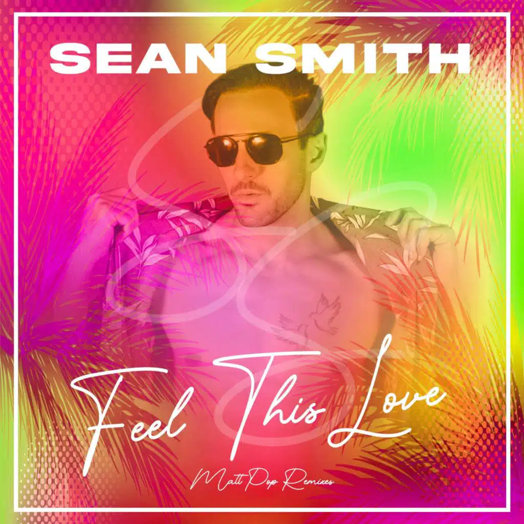 Feel This Love (Matt Pop Remixes)