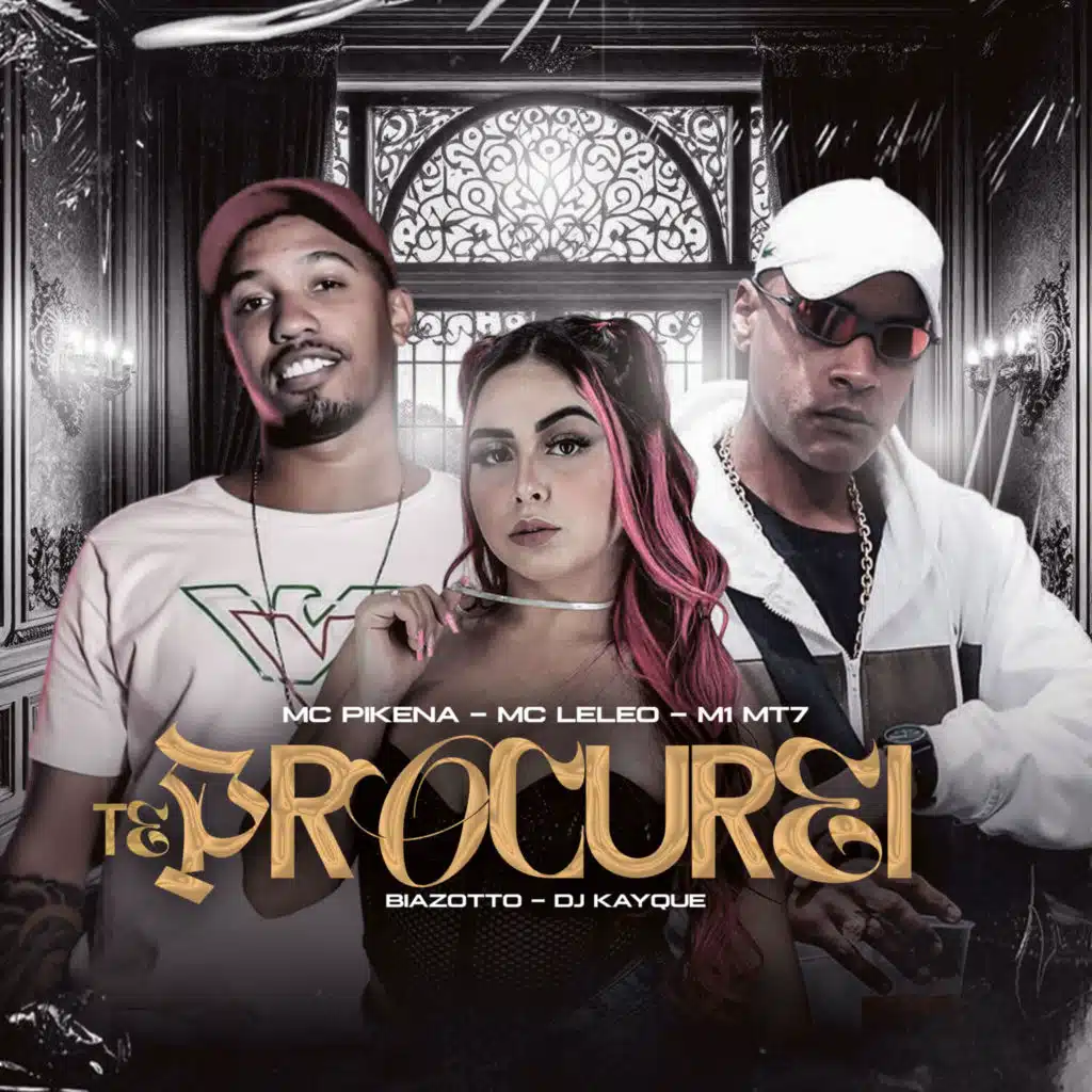 Te Procurei (feat. M1 MT7 & Dj Kayque)