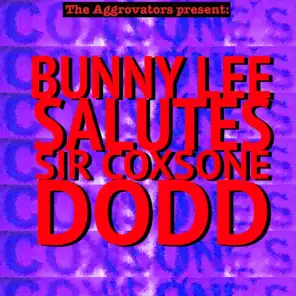 Bunny Lee Salutes Sir Coxsone Dodd