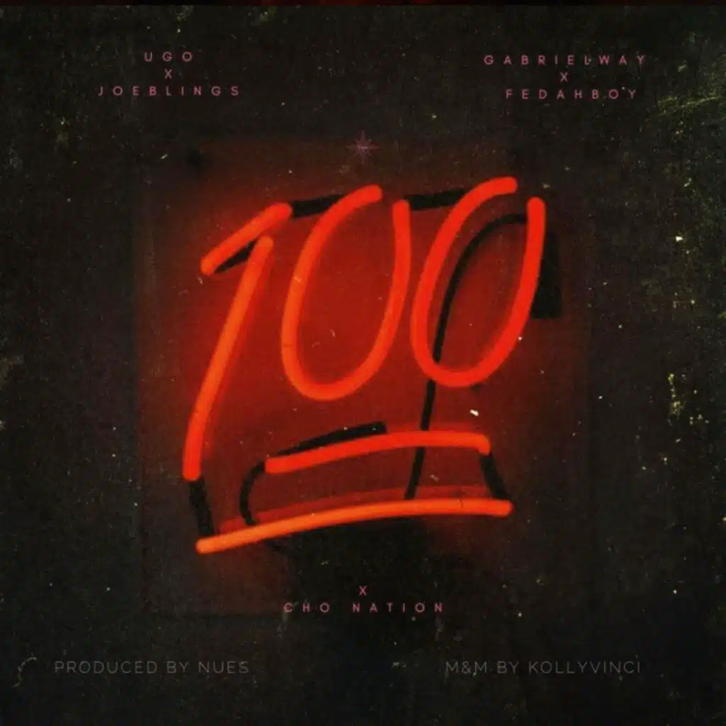 100 (feat. Joeblingz, GABRIELWAY, FEDAHBO'Y & Odi)