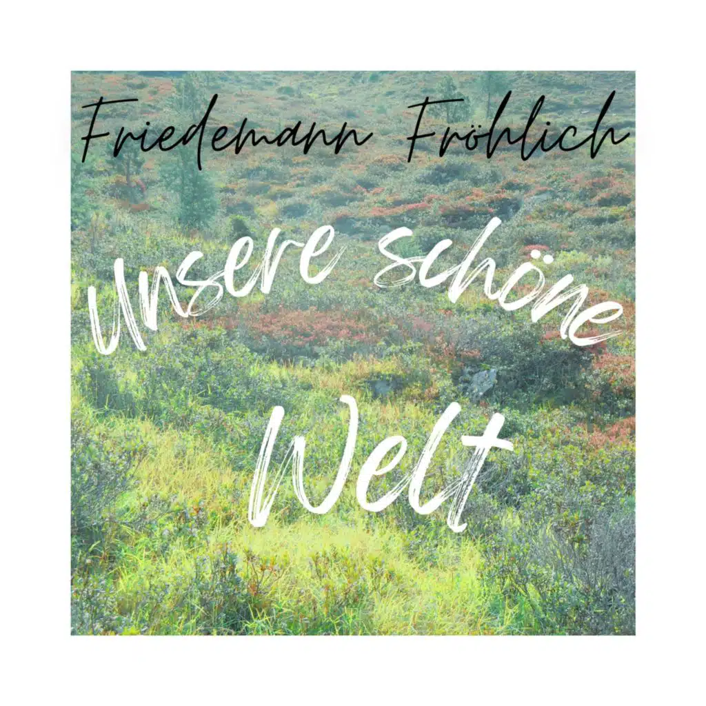 Unsere schöne Welt