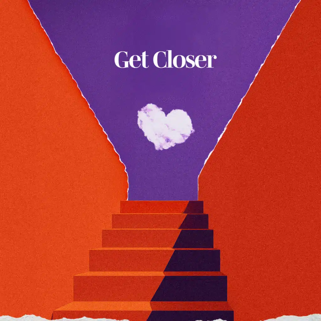 Get Closer