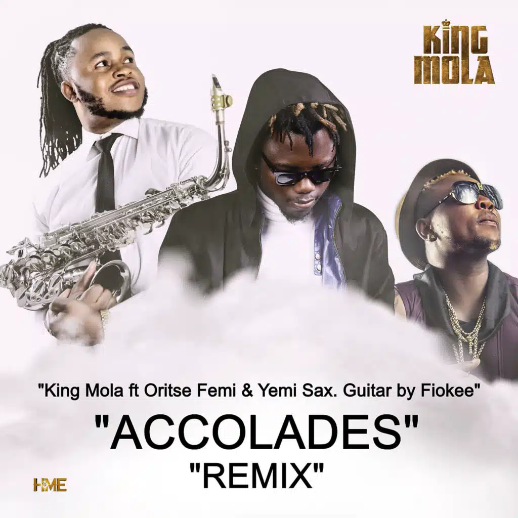 Accolades (Remix) [feat. Oritse Femi & Yemi Sax]