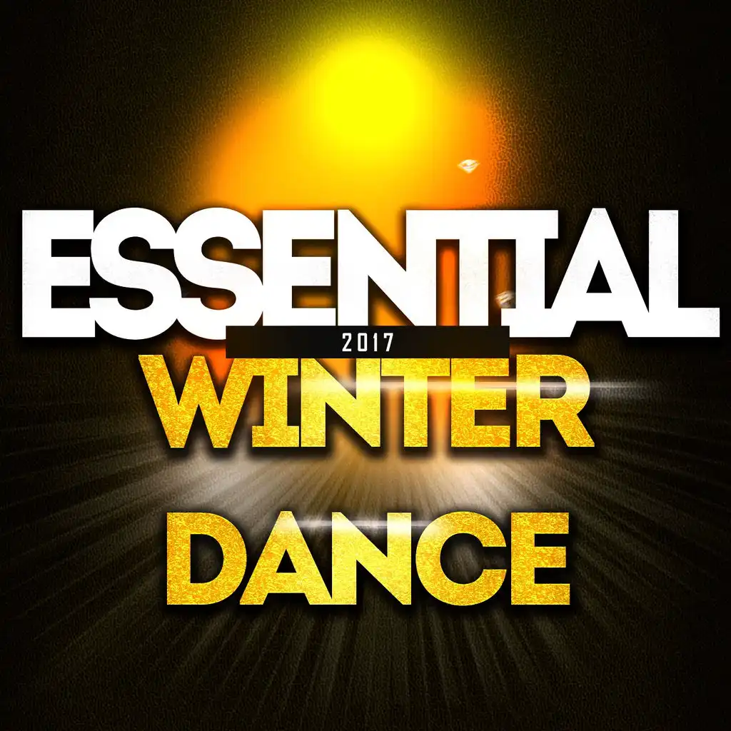 Essential Winter Dance 2017 (50 Essential Dance Hits for Your Party Night)
