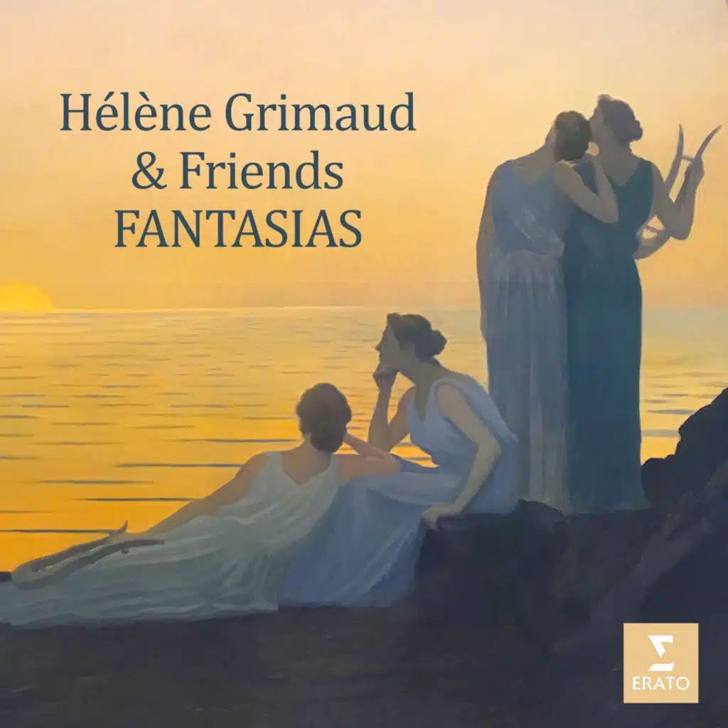 Hélène Grimaud & Friends - Fantasias (feat. Claude Debussy, Emmanuel Chabrier, Ernest Chausson, Frédéric Chopin, Gabriel Fauré, George Gershwin, Johannes Brahms, Joseph Haydn, Ludwig van Beethoven, Maurice Ravel, Robert Schumann, Sergei Rachmaninoff, Valentin Silvestrov & Wolfgang Amadeus Mozart)