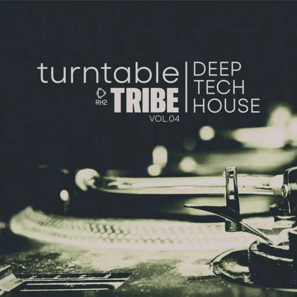 Turntable Tribe - Deep-Tech-House, Vol.04