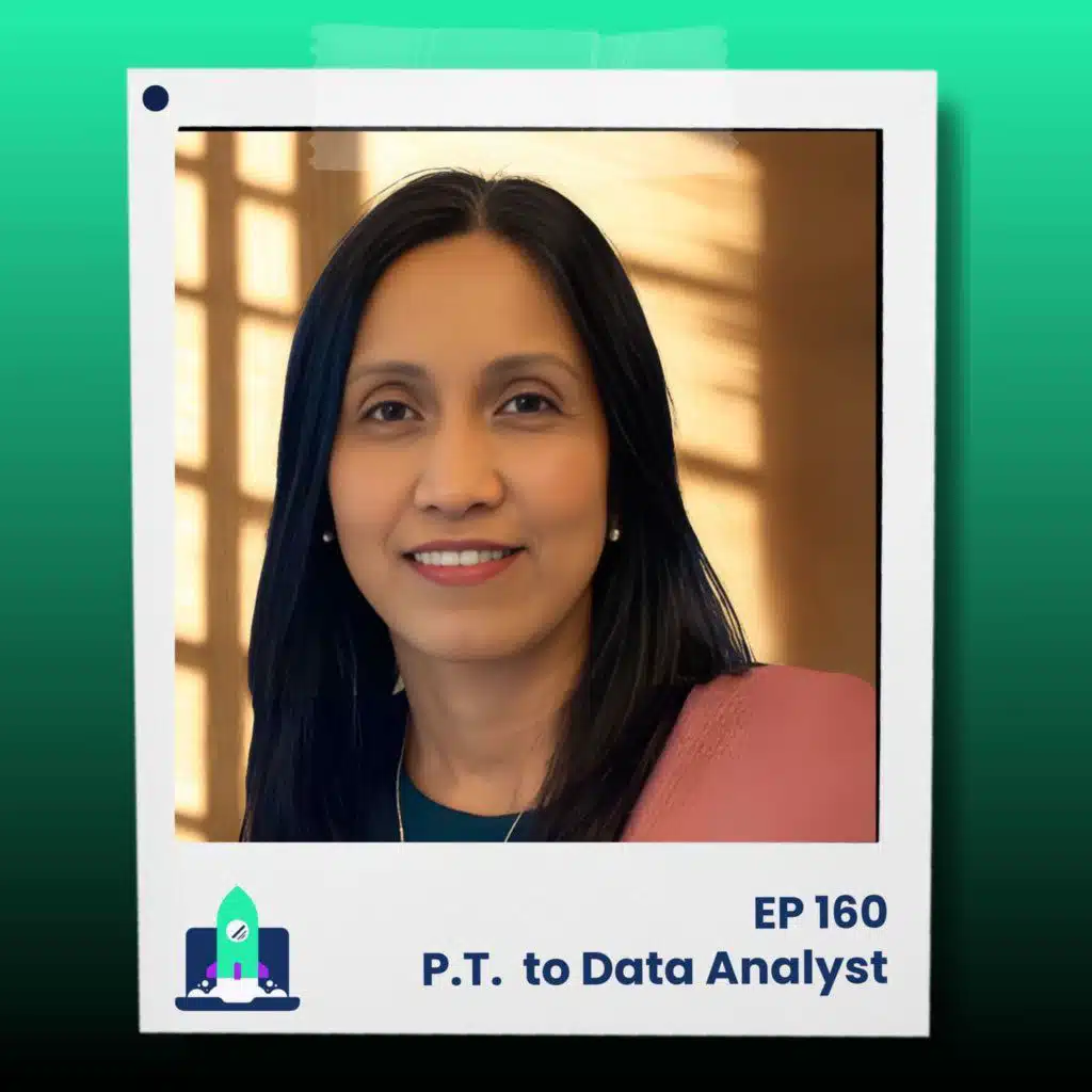 160: She Became a Data Analyst AFTER a 20-Year Career in Physical Therapy (Melody Santos)