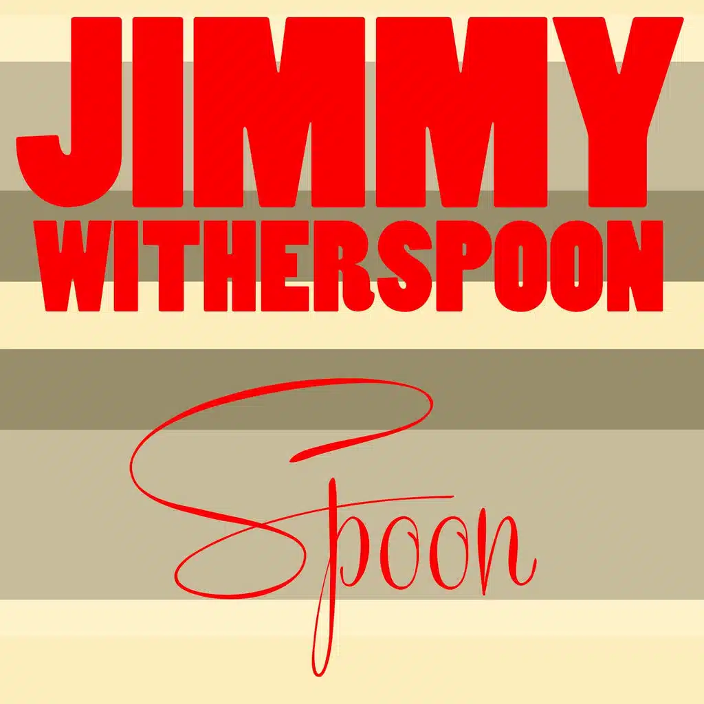 Jimmy Witherspoon: Spoon