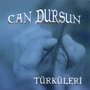 Can Dursun Türküleri