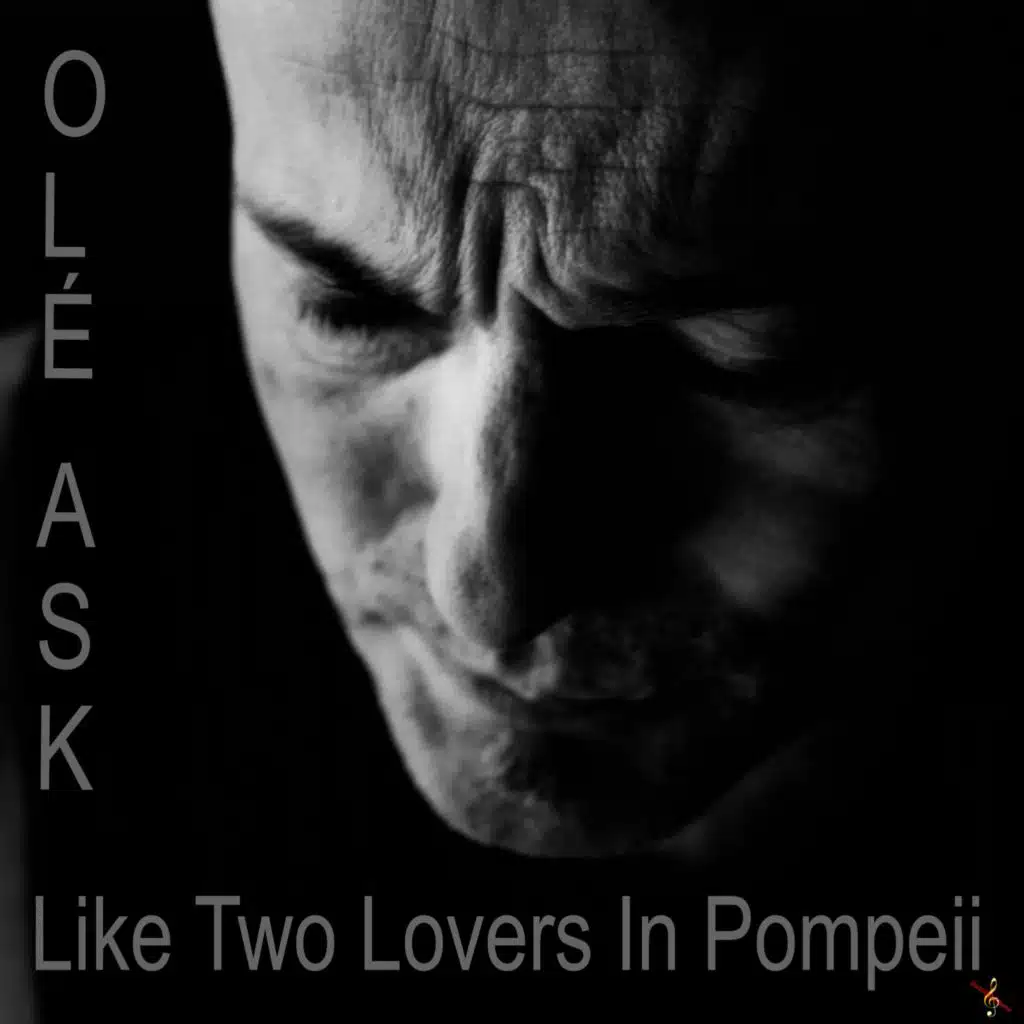 Like Two Lovers In Pompeii (feat. Geir Bremer Øverebø)