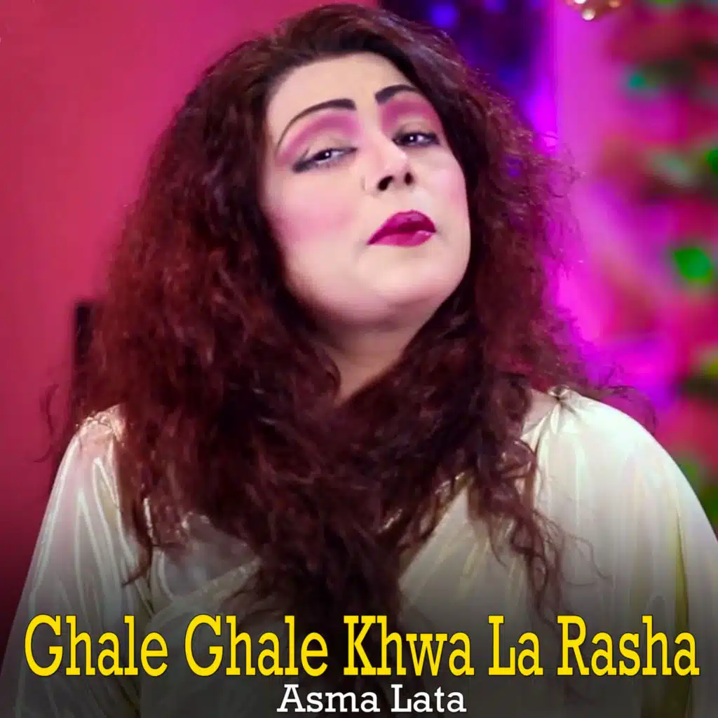 Ghale Ghale Khwa La Rasha