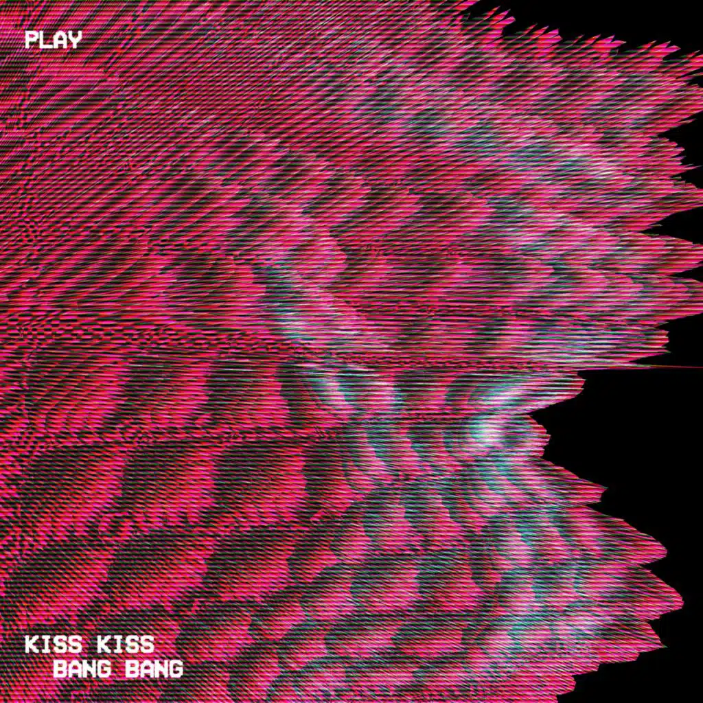 Kiss Kiss Bang Bang