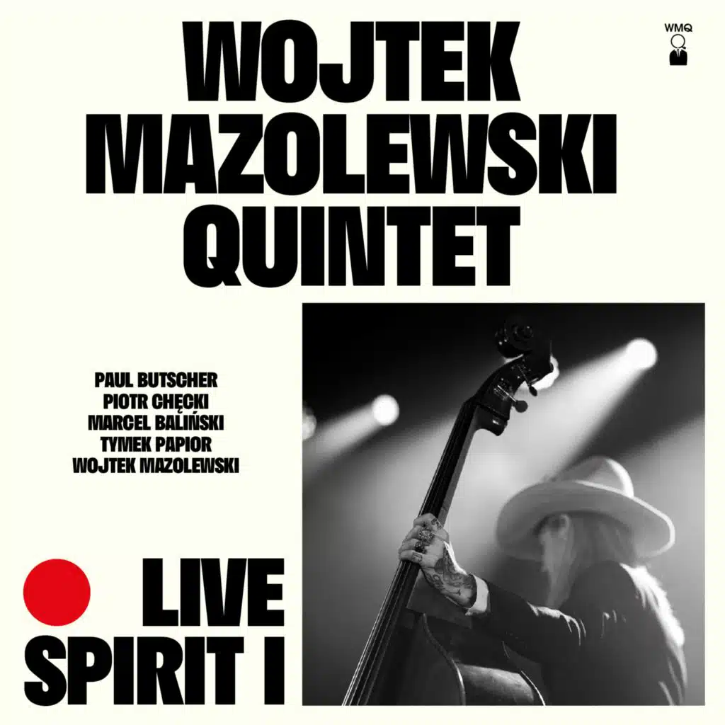 Wojtek Mazolewski Quintet & Wojtek Mazolewski