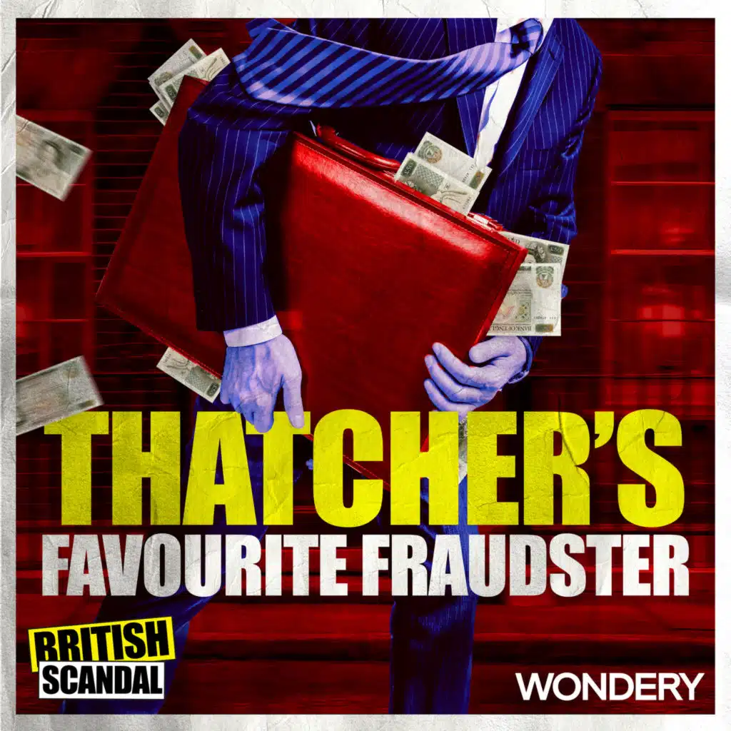Thatcher's Favourite Fraudster | Big Bird | 2