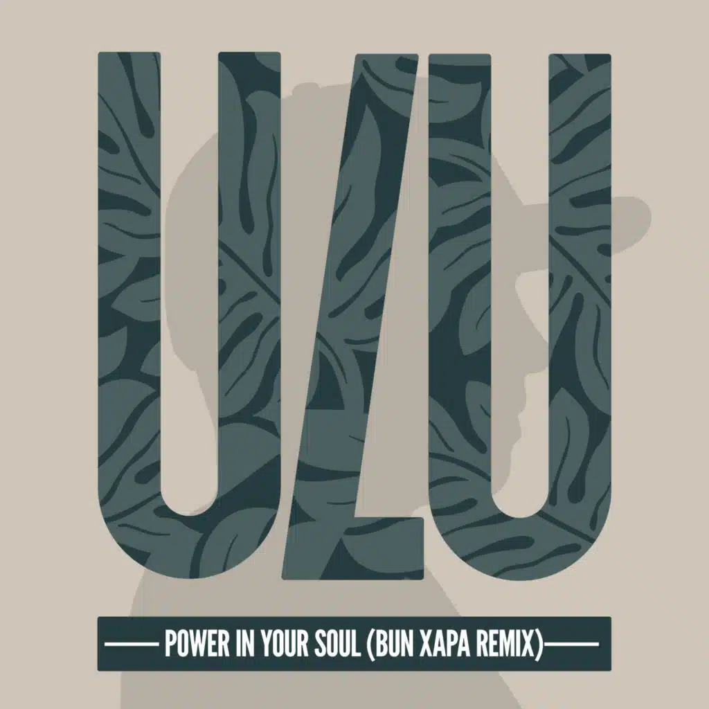 Power In Your Soul (Bun Xapa Remix)