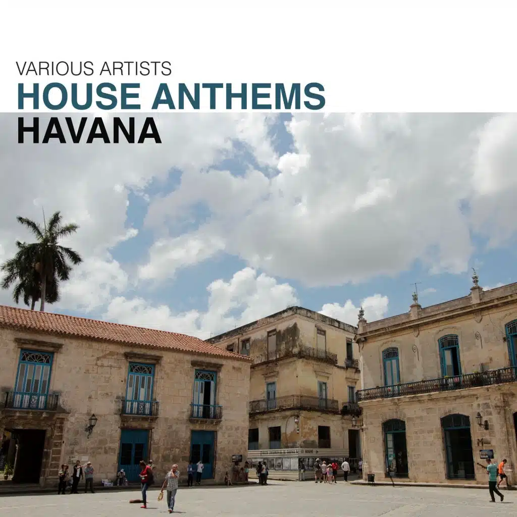 House Anthems Havana