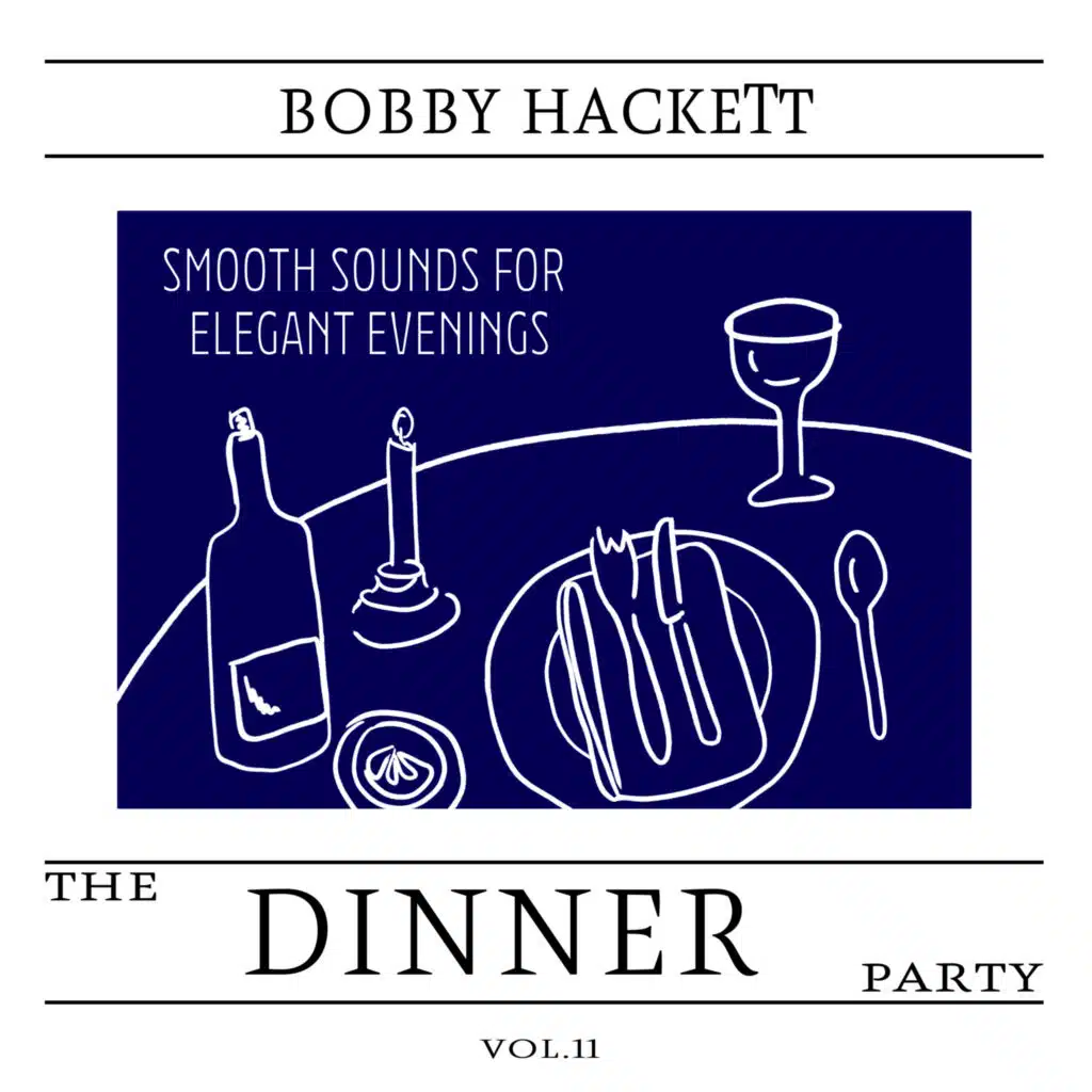 The Dinner Party, Vol. 11 - Smooth Sounds for Elegant Evenings