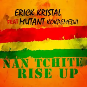 Nan Tchité - Rise Up (feat. Mutant Kokpémédji)
