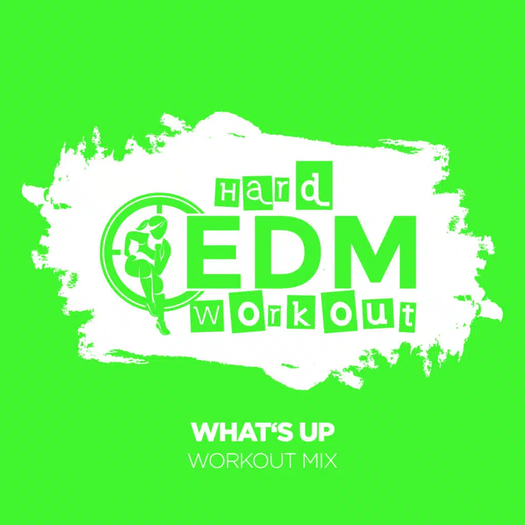 What's Up (Instrumental Workout Mix 140 bpm)