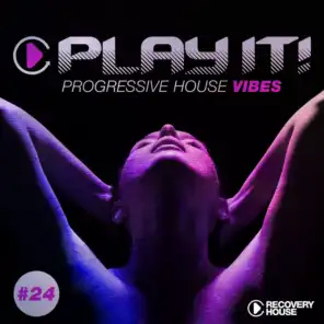 Play It! - Progressive House Vibes, Vol. 24