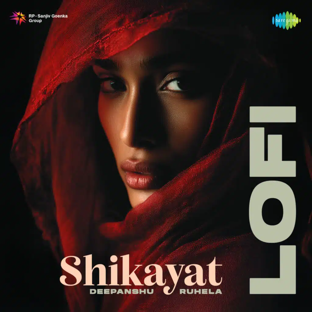 Shikayat (Lofi) [feat. Deepanshu Ruhela]