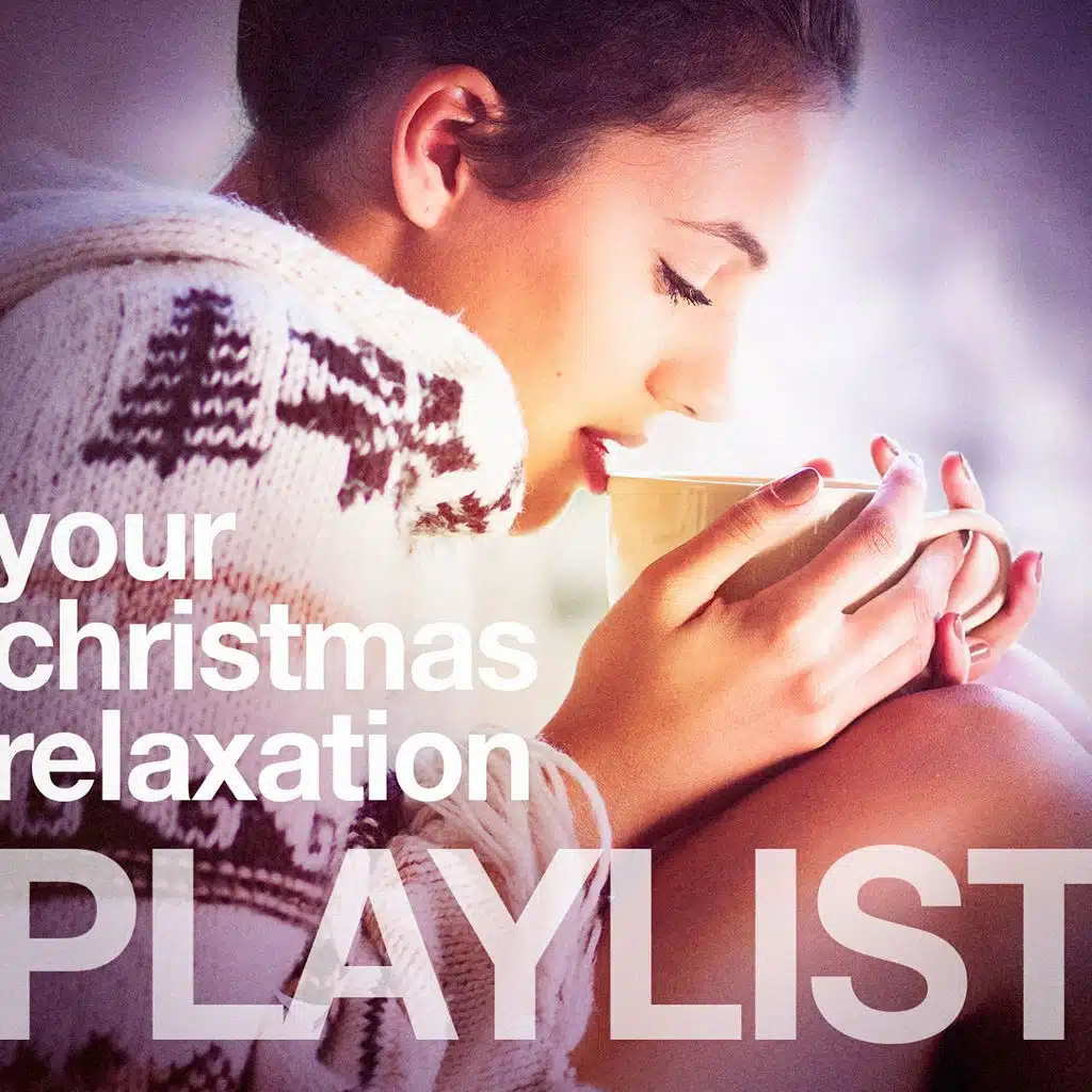 Your Christmas Relaxation Playlist