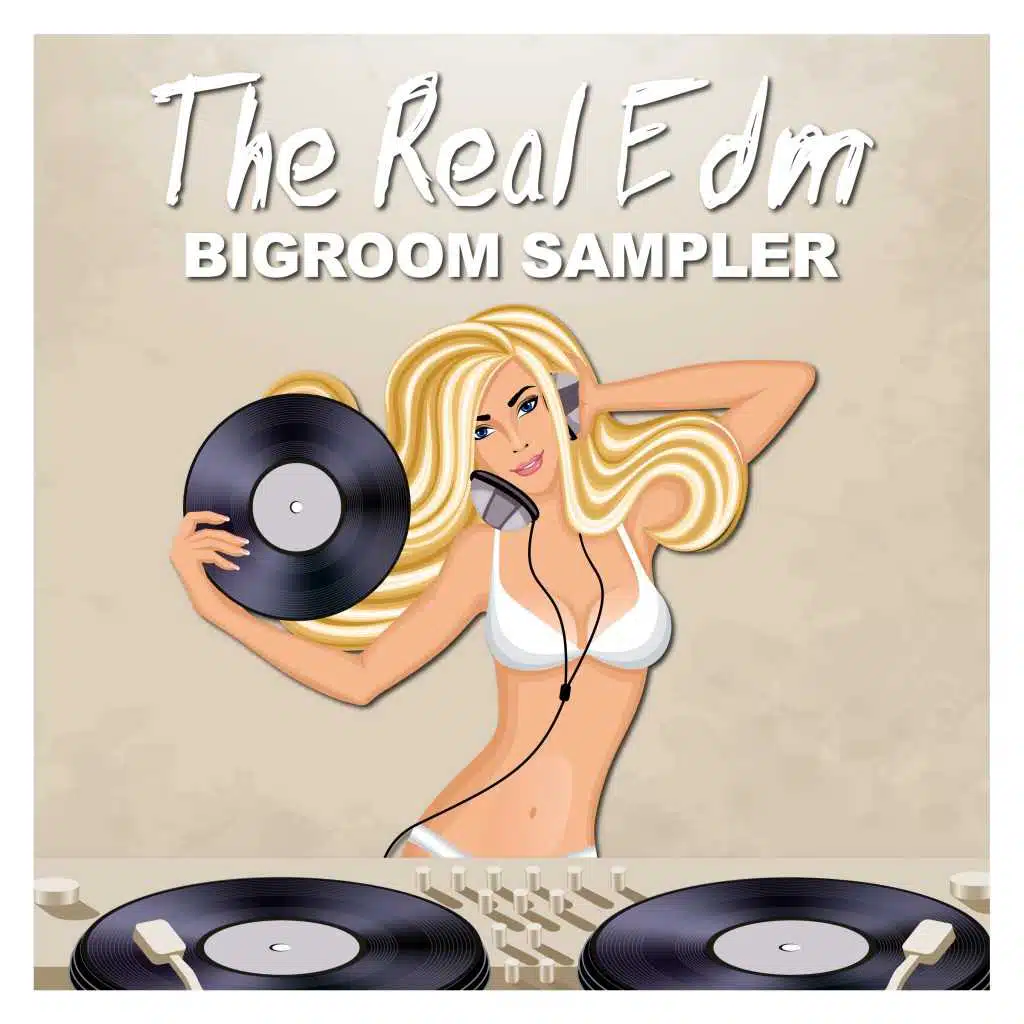 The Real EDM Bigroom Sampler