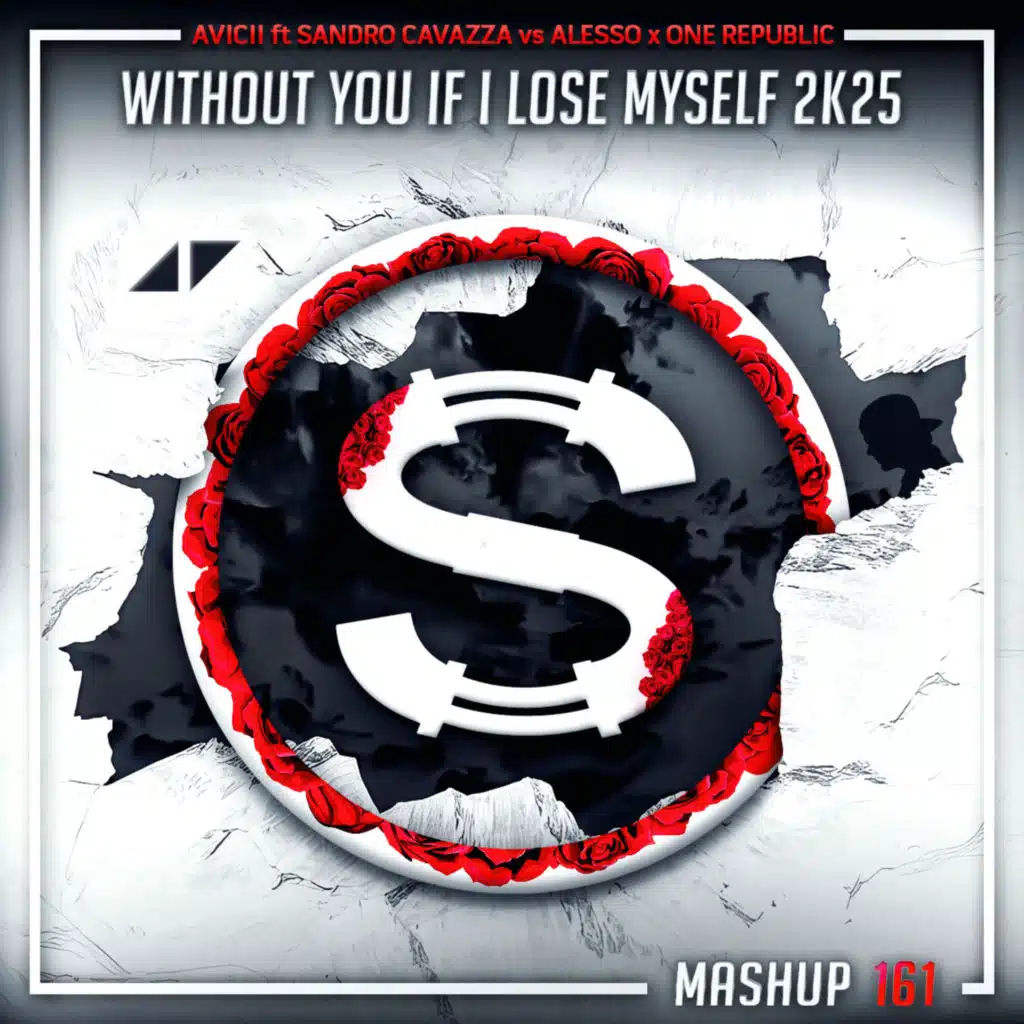 Episode 161: Avicii ft Sandro Cavazza vs Alesso x One Republic - Without You If I Lose Myself 2K25 (SYLVA mashup)
