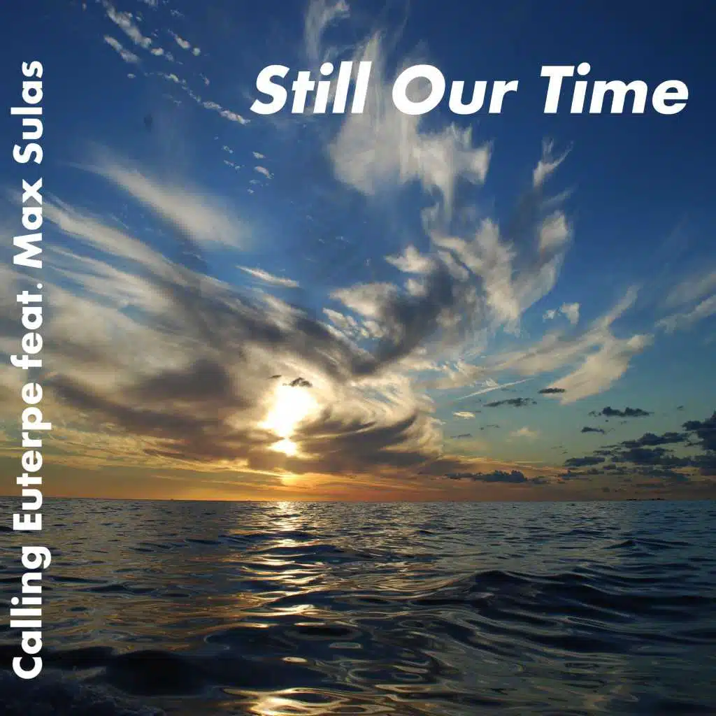 Still Our Time (feat. Max Sulas)