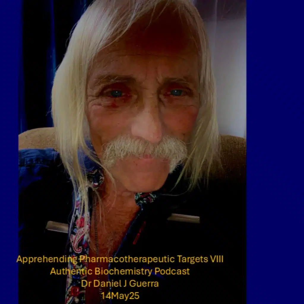 Fatty Acid Biochemistry Apprehending Pharmacotherapeutic Targets Authentic Biochemistry Podcast. Dr Daniel J Guerra  VIII. 14May25