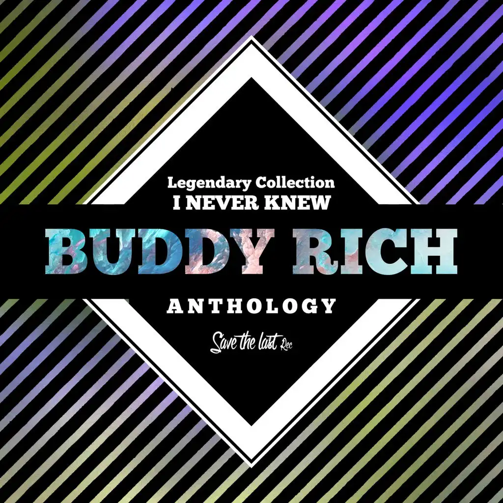 Legendary Collection: I Never Knew (Buddy Rich Anthology)