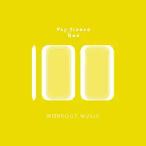 100 Psy-Trance Goa Workout Music