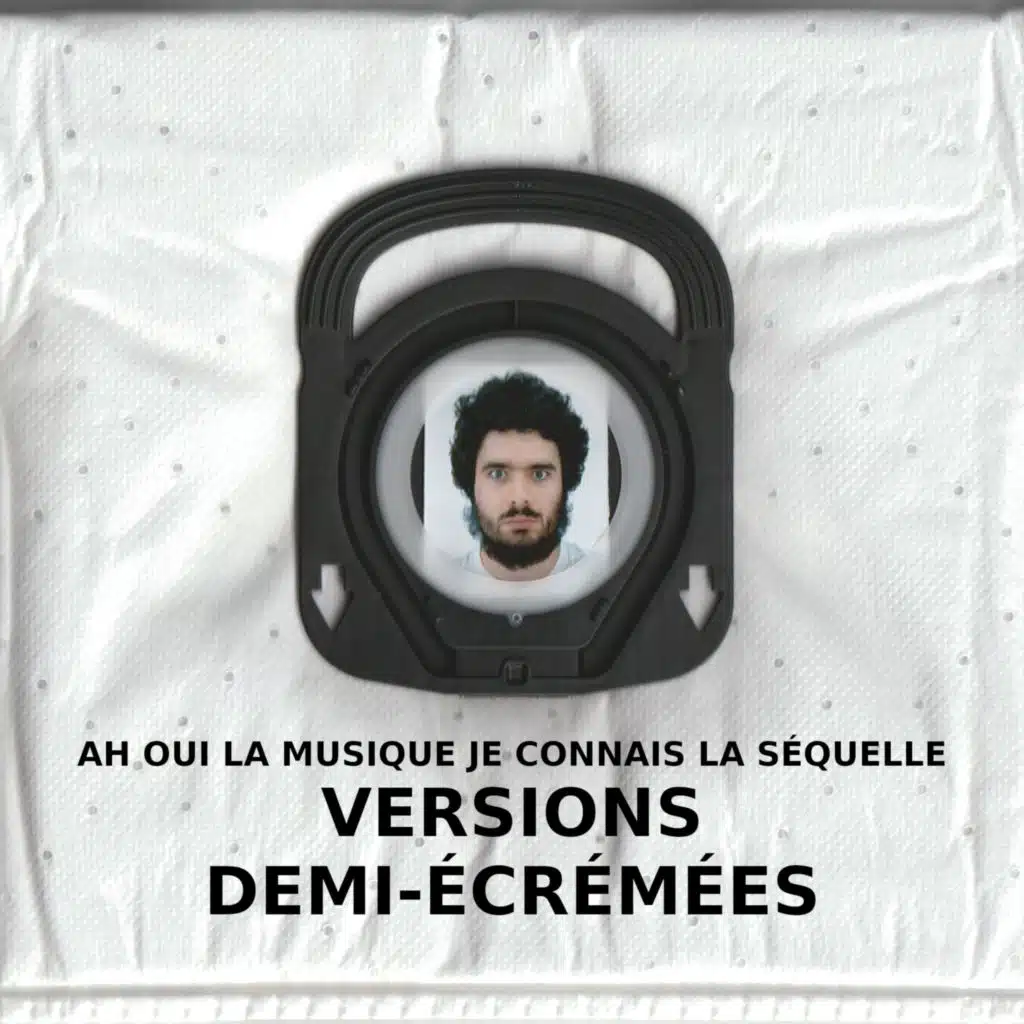 Ah Oui La Musique Je Connais La Séquelle Versions Demi-Écrémées (Demi-écrémee Version)
