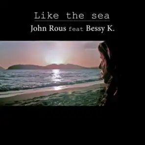 Like the Sea (Nick Kech Remix) [feat. Bessy K]