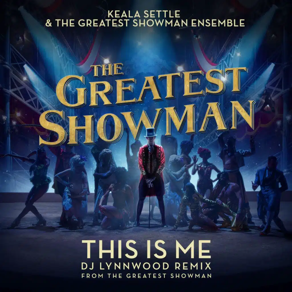 This Is Me (DJ Lynnwood Remix) [from "The Greatest Showman"] (DJ Lynnwood Remix; from "The Greatest Showman")