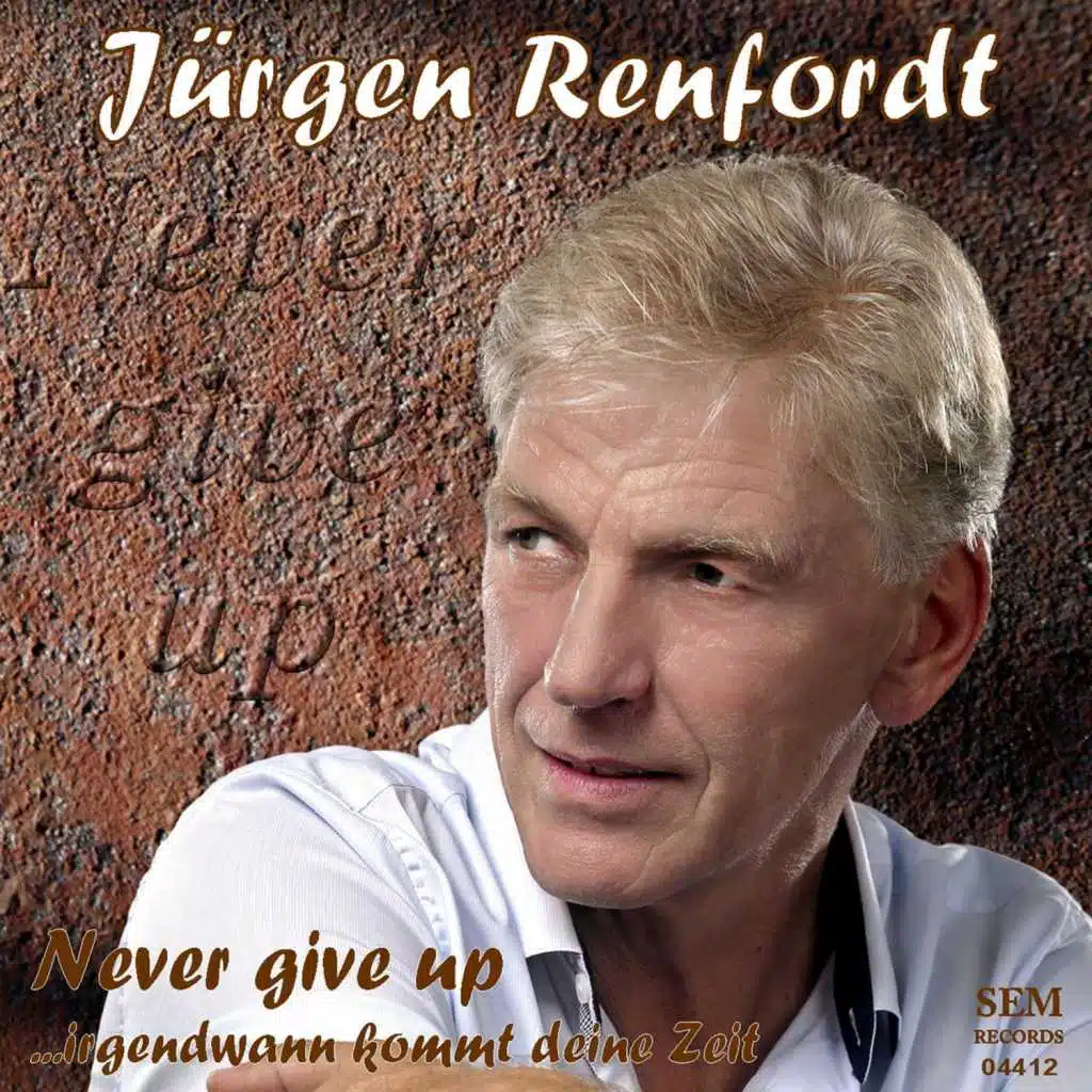 Never Give Up... irgendwann kommt deine Zeit