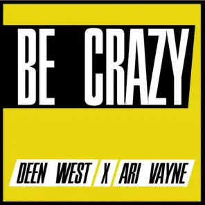 Be Crazy (feat. Ari Vayne)