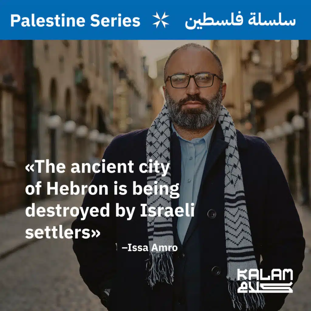 51. Hebron and "The Settlers" With Issa Amro