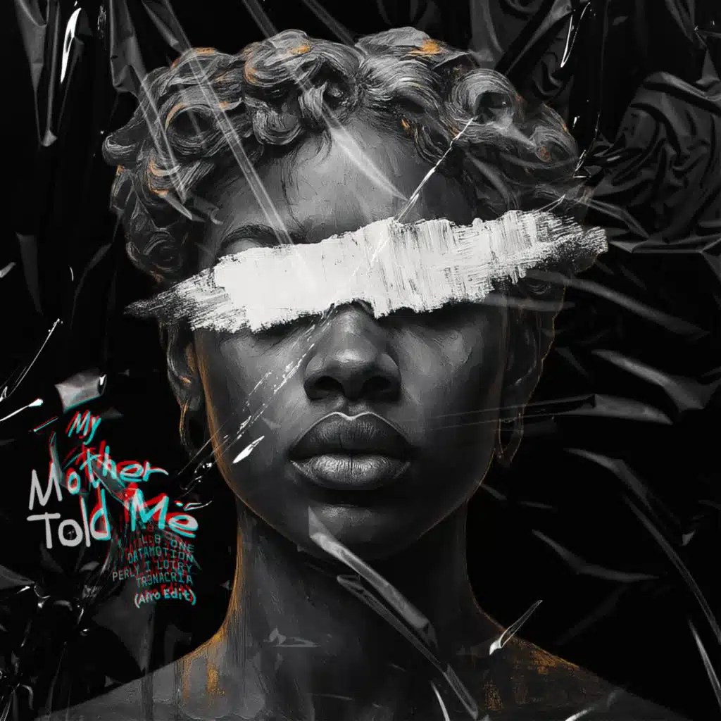 My Mother Told Me (Afro Edit) [feat. Perly I Lotry]