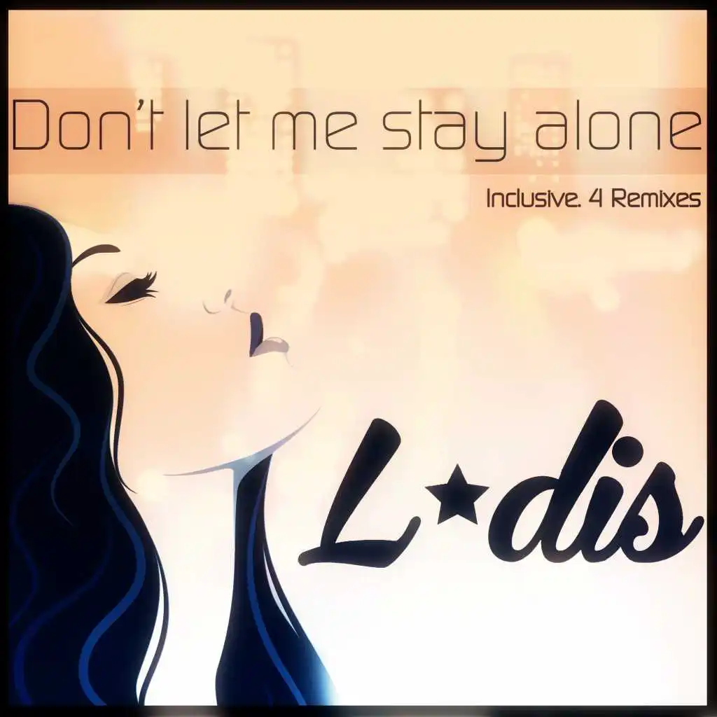 Don't Let Me Stay Alone (2014 Version)