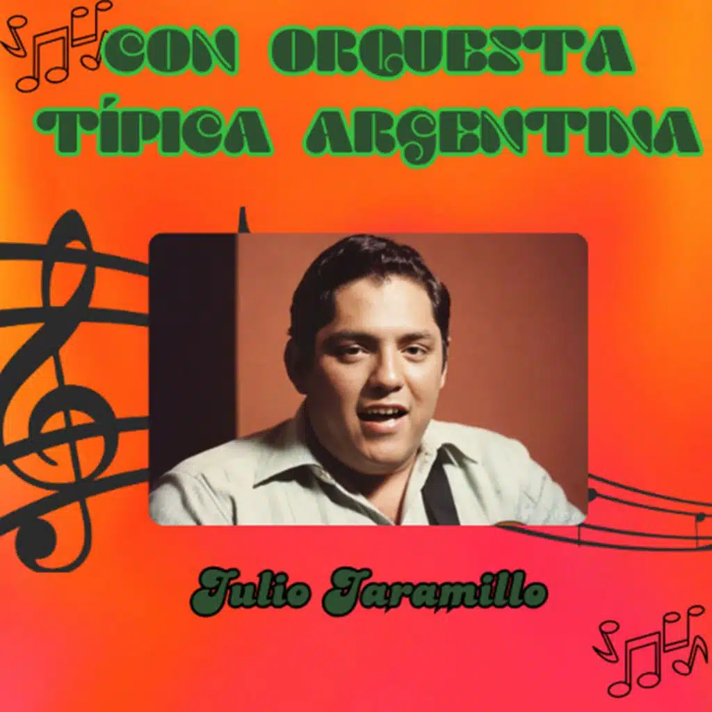 Julio Jaramillo Con Orquesta Típica Argentina