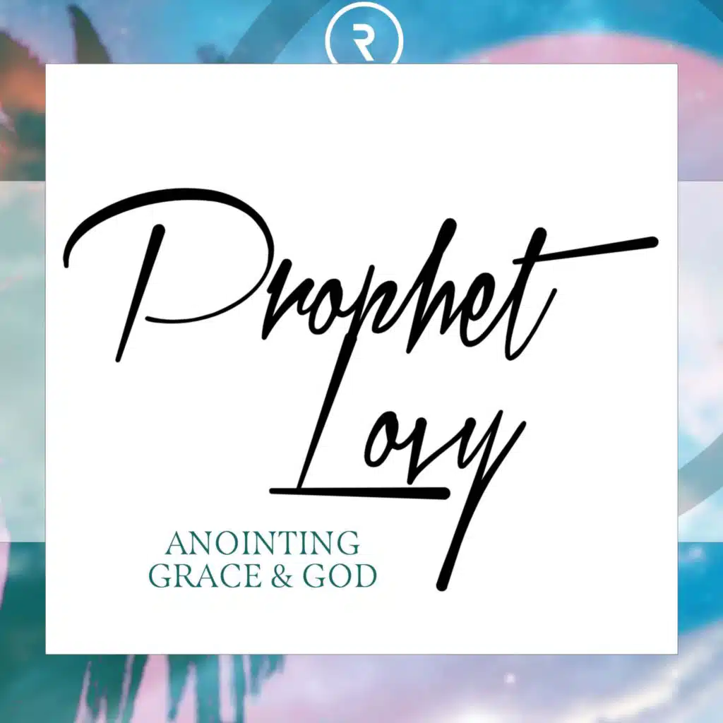 Anointing Grace & God