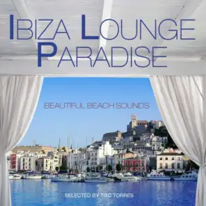 Ibiza Lounge Paradise (Selected by Tito Torres)