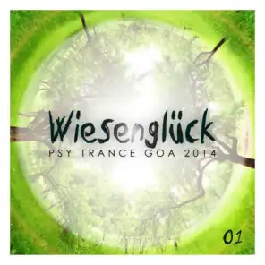 Wiesenglück, Vol. 1 (Psy Trance Goa 2014)