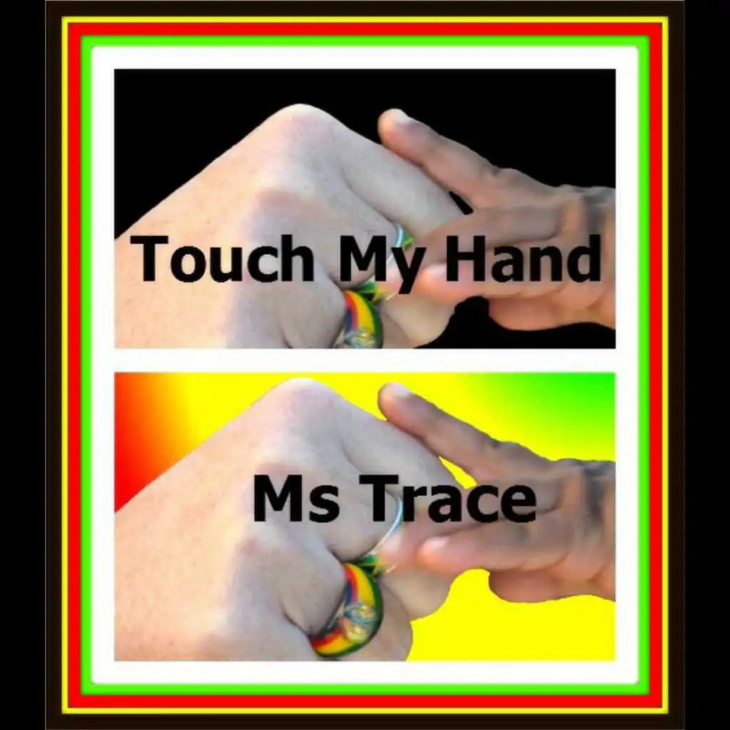 Touch My Hand (No No No)